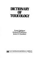 Cover of: Dictionary of toxicology by [edited by] Ernest Hodgson, Richard B. Mailman, Janice E. Chambers.