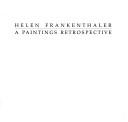 Cover of: Helen Frankenthaler: a paintings retrospective