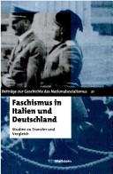 Cover of: Faschismus in Italien und Deutschland by herausgegeben von Sven Reichardt und Armin Nolzen.