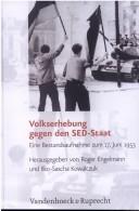 Cover of: Volkserhebung gegen den SED-Staat: eine Bestandsaufnahme zum 17. Juni 1953