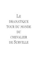 Le dramatique tour du monde du chevalier de Surville, 1767-1773 by Jean Pottier de l'Horme