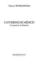 Cover of: Catherine de Médicis by Thierry Wanegffelen