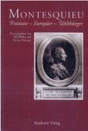 Cover of: Montesquieu: Franzose - Europ aer - Weltb urger by 