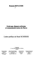 Cover of: Esclavage, diaspora africaine et communautes noires du Maroc by Bouazza Benachir