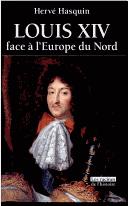 Cover of: Louis XIV face à l'Europe du Nord: l'absolutisme vaincu par les libertés