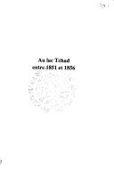 Cover of: Au lac Tchad entre 1851 et 1856: Richardson, Barth, Overweg, Vogel