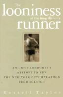 The Looniness of the Long Distance Runner by Russell Taylor