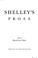Cover of: Shelley's prose, or, The trumpet of a prophecy
