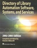Cover of: Directory of Library Automation Software, Systems, and Services 2002-2003 (Directory of Library Automation Software, Systems and Services) by Pamela R. Cibbarelli