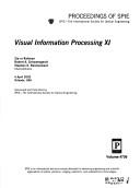 Cover of: Visual information processing XI: 4 April, 2002, Orlando, [Florida] USA
