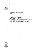 Cover of: Vol̕by 1998: analýza volebných programov politických strán a hnutí