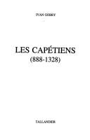 Cover of: Les Capétiens (888-1328) by Ivan Gobry