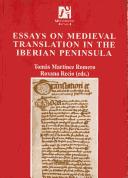Cover of: Essays on medieval translation in the Iberian Peninsula by Tomás Martínez Romero, Roxana Recio (eds.).