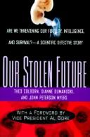 Cover of: Our stolen future by Theo Colborn