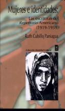 Cover of: Mujeres e identidades by Ruth Cubillo Paniagua