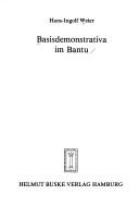 Cover of: Basisdemonstrativa im Bantu /Hans-Ingolf Weier.