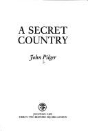 Cover of: A secret country by John Pilger, John Pilger, John Pilger