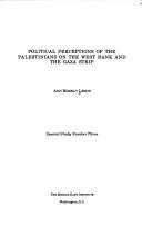 Cover of: Political perceptions of the Palestinians on the West Bank and the Gaza Strip