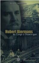 Cover of: Hubert Biermans: du Congo à Shawinigan