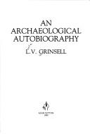 Cover of: An Archaeological Autobiography (Archaeology)