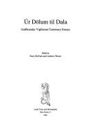 Cover of: Ur Dölum til Dala: Guđbrandur Vigfússon Centenary Essays