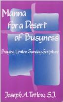 Cover of: Manna for a desert of busyness [sic] by Joseph A. Tetlow