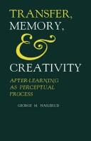 Transfer, memory & creativity by George Martin Haslerud