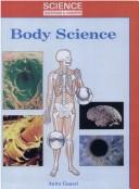 Cover of: Body science by Anita Ganeri