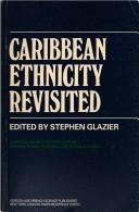 Caribbean ethnicity revisited by Stephen D. Glazier