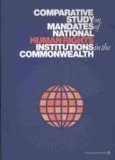 Cover of: Comparative study on mandates of national human rights institutions in the Commonwealth. by 