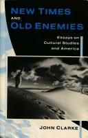 Cover of: New times and old enemies: essays on cultural studies and America