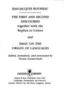 Cover of: The first and second discourses together with the replies to critics and Essay on the origin of languages by Jean-Jacques Rousseau