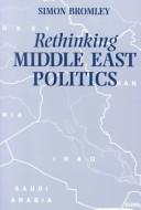 Cover of: Rethinking Middle East politics: state formation and development
