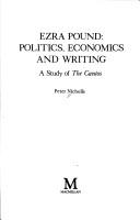 Cover of: Ezra Pound: politics, economics, and writing : a study of The cantos