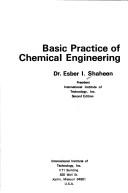 Cover of: Basic practice of chemical engineering | Esber I. Shaheen
