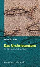 Cover of: Das Urchristentum: ein Rückblick auf die Anfänge
