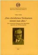 Cover of: "Den christlichen Nichtariern nimmt man alles.": der evangelische Pädagoge Karl Mützelfeldt angesichts der NS-Rassenpolitik