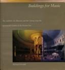 Cover of: Buildings for music: the architect, the musician, and the listener from the seventeeth century to the present day