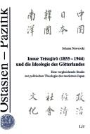 Cover of: Inoue Tetsujirô (1855-1944) und die Ideologie des Götterlandes: eine vergleichende Studie zur politischen Theologie des modernen Japan