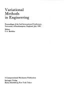 Cover of: Variational methods in engineering: proceedings of the 2nd International Conference, University of Southampton, England, July 1985