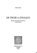 Cover of: De Troie à Ithaque: réception des épopées homériques à la Renaissance