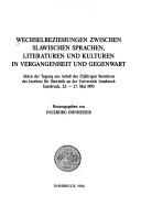 Cover of: Wechselbeziehungen zwischen slawischen Sprachen, Literaruren und Kulturen in Vergangenheit und Gegenwart