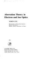 Cover of: Aberration theory in electron and ion optics