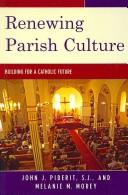 Cover of: Renewing parish culture: building for a Catholic future