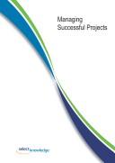 Cover of: Managing successful projects.