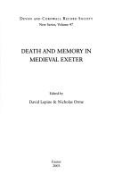 Cover of: Death and memory in medieval Exeter by edited by David Lepine & Nicholas Orme.