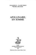 Cover of: Apollinaire, en somme by Jean Burgos