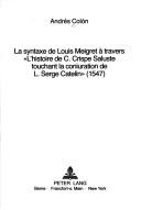 Cover of: La syntaxe de Louis Meigret à travers "L'histoire de C. Crispe Saluste touchant la coniuration de L. Serge Catelin" (1547)