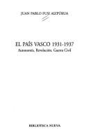 Cover of: El País Vasco, 1931-1937 by Juan Pablo Fusi