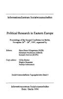 Cover of: Political research in Eastern Europe by organized by InformationsZentrum Sozialwissenschaften ; editors, Hans-Dieter Klingemann, Ekkehard Mochmann, Kenneth Newton.